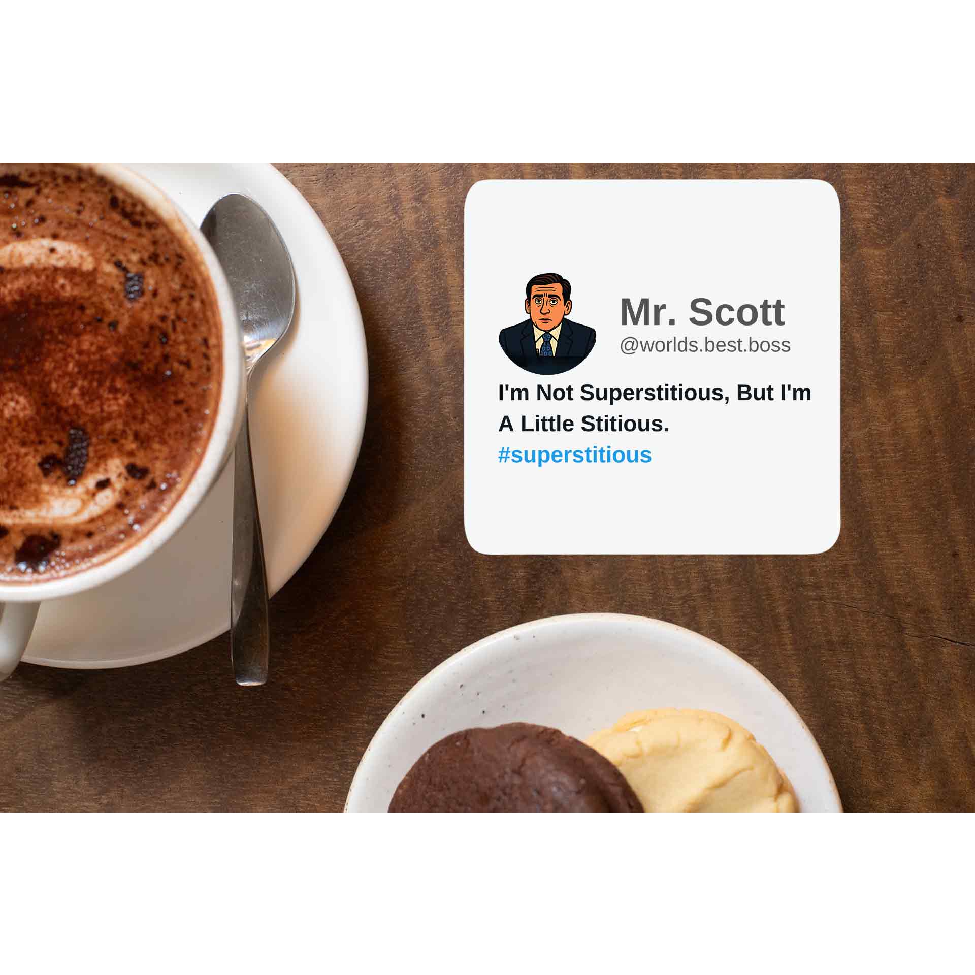 the office i am not superstitious i am a little stitious coasters wooden table cups indian tv & movies buy online india the banyan tee tbt men women girls boys unisex  - michael scott quote