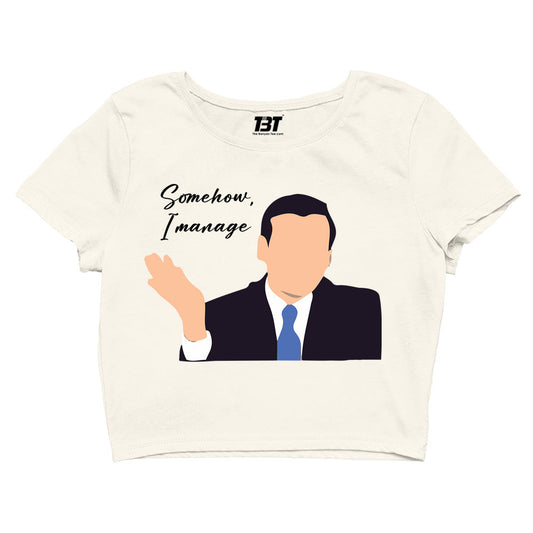 the office somehow i manage crop top tv & movies buy online united states of america usa the banyan tee tbt men women girls boys unisex white - michael scott