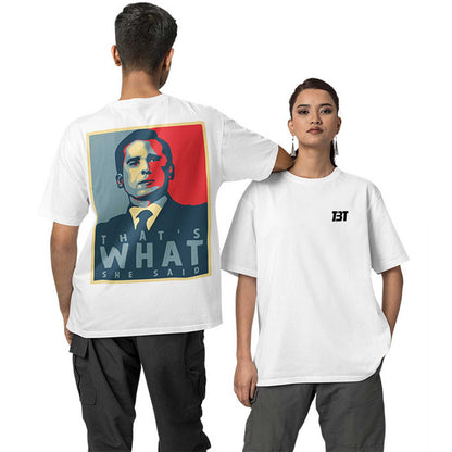Oversized T shirt - That's What She Said
