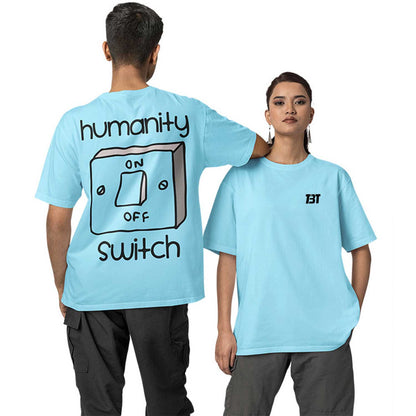 Oversized T shirt - Humanity Switch
