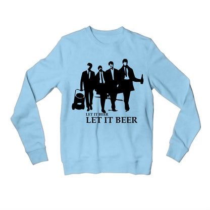 Let It Beer The Beatles Sweatshirt Sweatshirt The Banyan Tee TBT