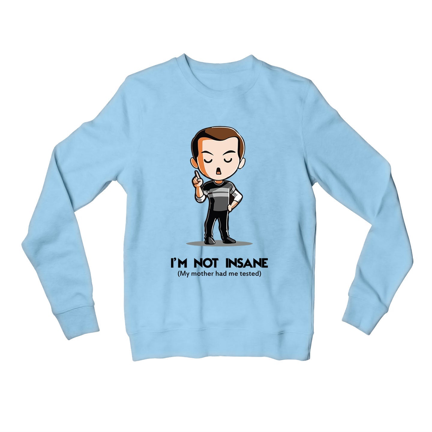 The BIg Bang Theory Sweatshirt Sheldon Insane