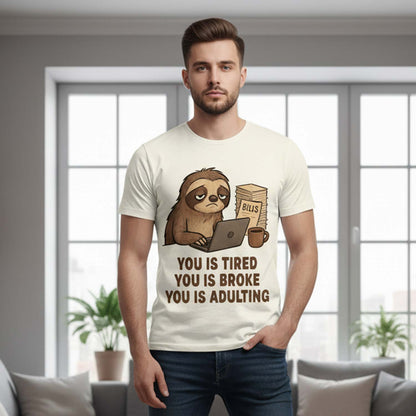 T shirt - You Is Adulting