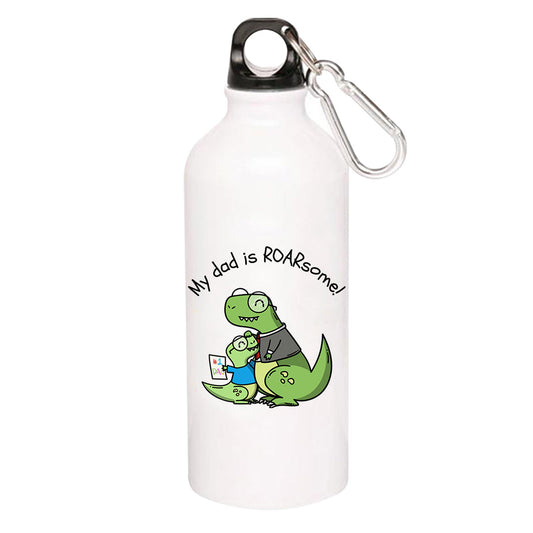 printed my dad is roarsome sipper steel water bottle flask gym shaker printed graphic stylish buy online india the banyan tee tbt men women girls boys unisex