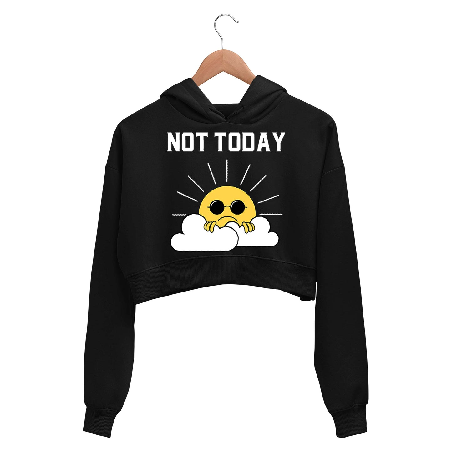 printed not today crop hoodie hooded sweatshirt upper winterwear printed graphic stylish buy online india the banyan tee tbt men women girls boys unisex black