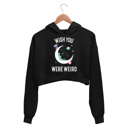printed wish you were weird crop hoodie hooded sweatshirt upper winterwear printed graphic stylish buy online india the banyan tee tbt men women girls boys unisex black