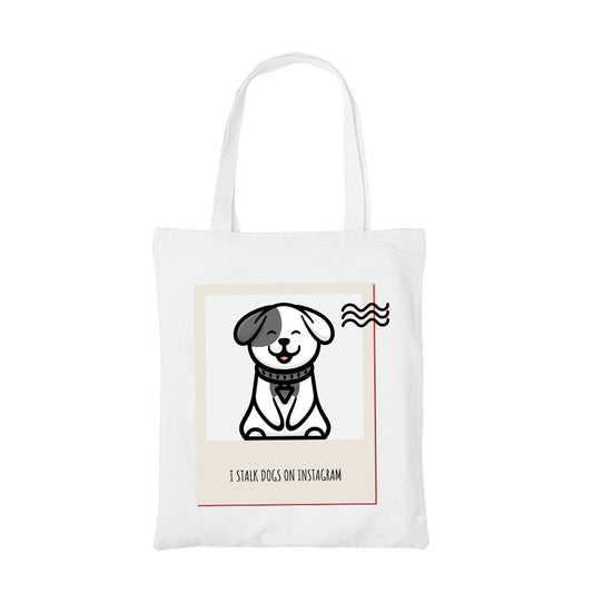 printed i stalk dogs tote bag cotton printed printed graphic stylish buy online united states usa the banyan tee tbt men women girls boys unisex