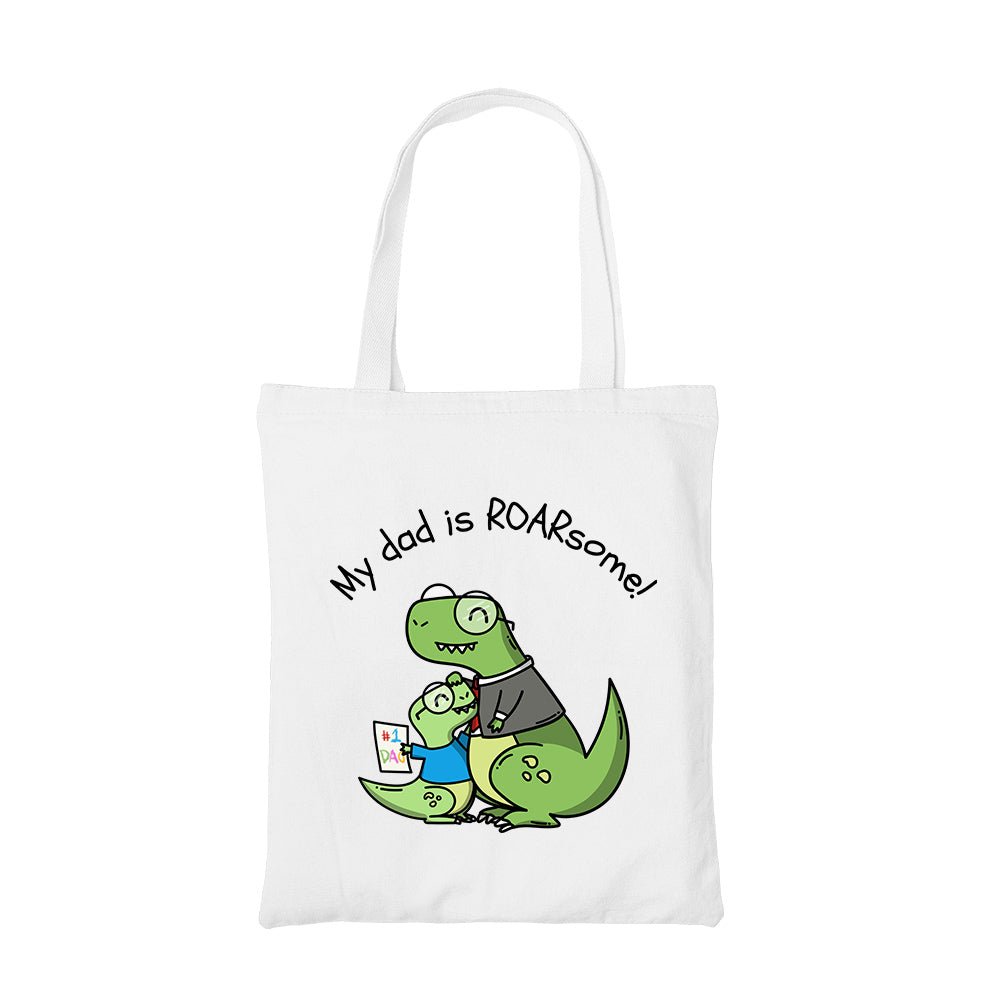 printed my dad is roarsome tote bag cotton printed printed graphic stylish buy online united states usa the banyan tee tbt men women girls boys unisex