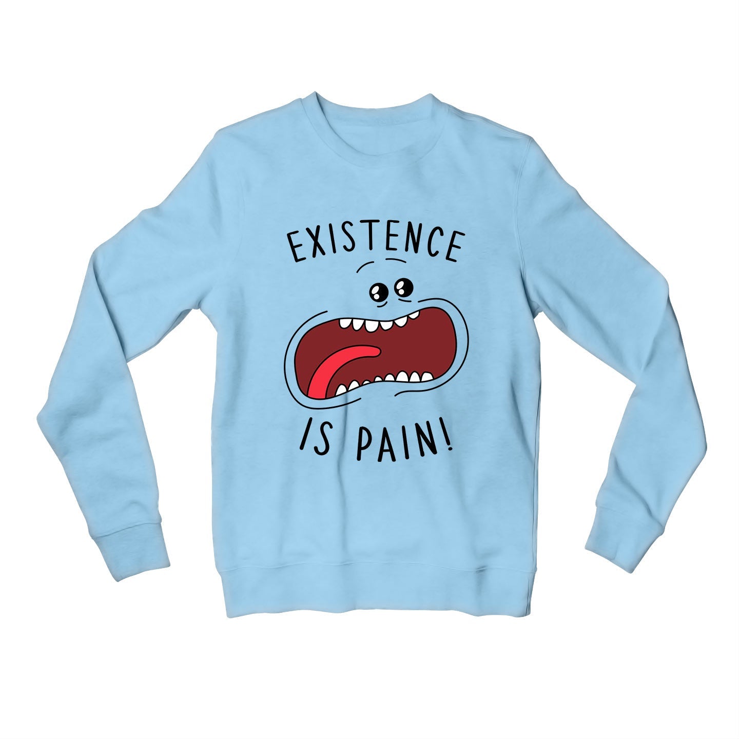 rick and morty existence is pain sweatshirt upper winterwear buy online united states usa the banyan tee tbt men women girls boys unisex gray rick and morty online summer beth mr meeseeks jerry quote vector art clothing accessories merchandise