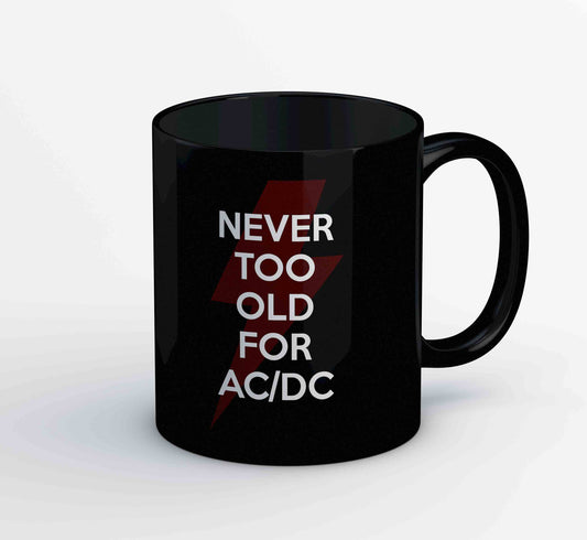 ac/dc never too old for ac/dc mug coffee ceramic music band buy online usa united states of america the banyan tee tbt men women girls boys unisex