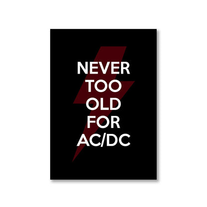 ac/dc never too old for ac/dc poster wall art buy online united states of america usa the banyan tee tbt a4