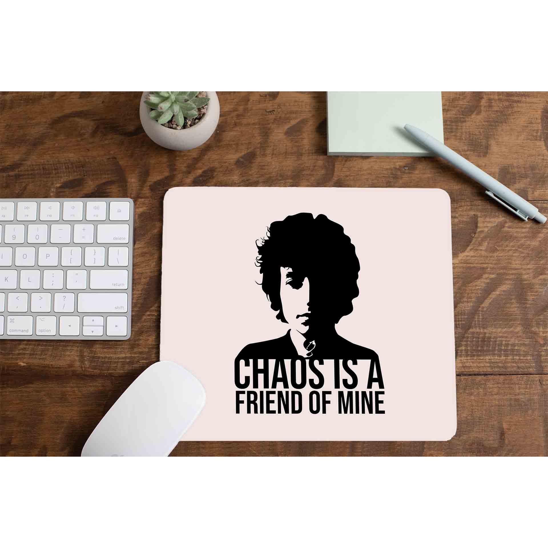 bob dylan chaos is a friend of mine mousepad logitech large anime music band buy online united states of america usa the banyan tee tbt men women girls boys unisex