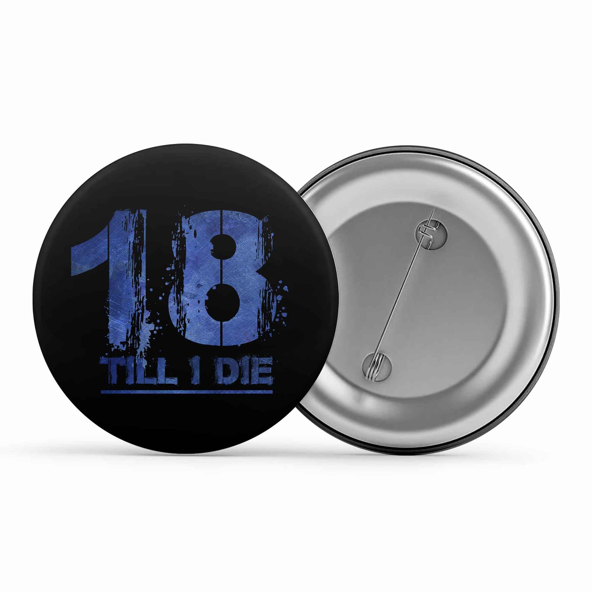 bryan adams 18 till i die badge pin button music band buy online india the banyan tee tbt men women girls boys unisex