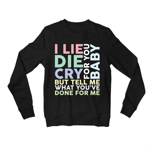 charlie puth done for me sweatshirt upper winterwear music band buy online united states of america usa the banyan tee tbt men women girls boys unisex black i lie for you, baby die for you, baby cry for you, baby but tell me what you've done for me