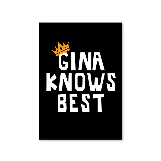 brooklyn nine-nine gina knows best poster wall art buy online united states of america usa the banyan tee tbt a4 detective jake peralta terry charles boyle gina linetti andy samberg merchandise clothing acceessories