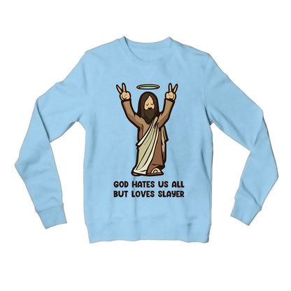 slayer god loves slayer sweatshirt upper winterwear music band buy online united states of america usa the banyan tee tbt men women girls boys unisex baby blue