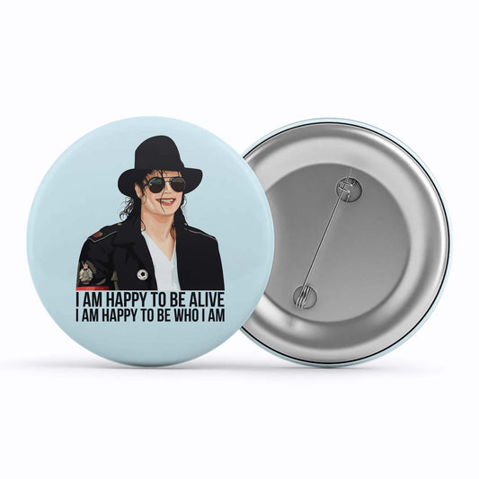 michael jackson happy to be who i am badge pin button music band buy online united states of america usa the banyan tee tbt men women girls boys unisex