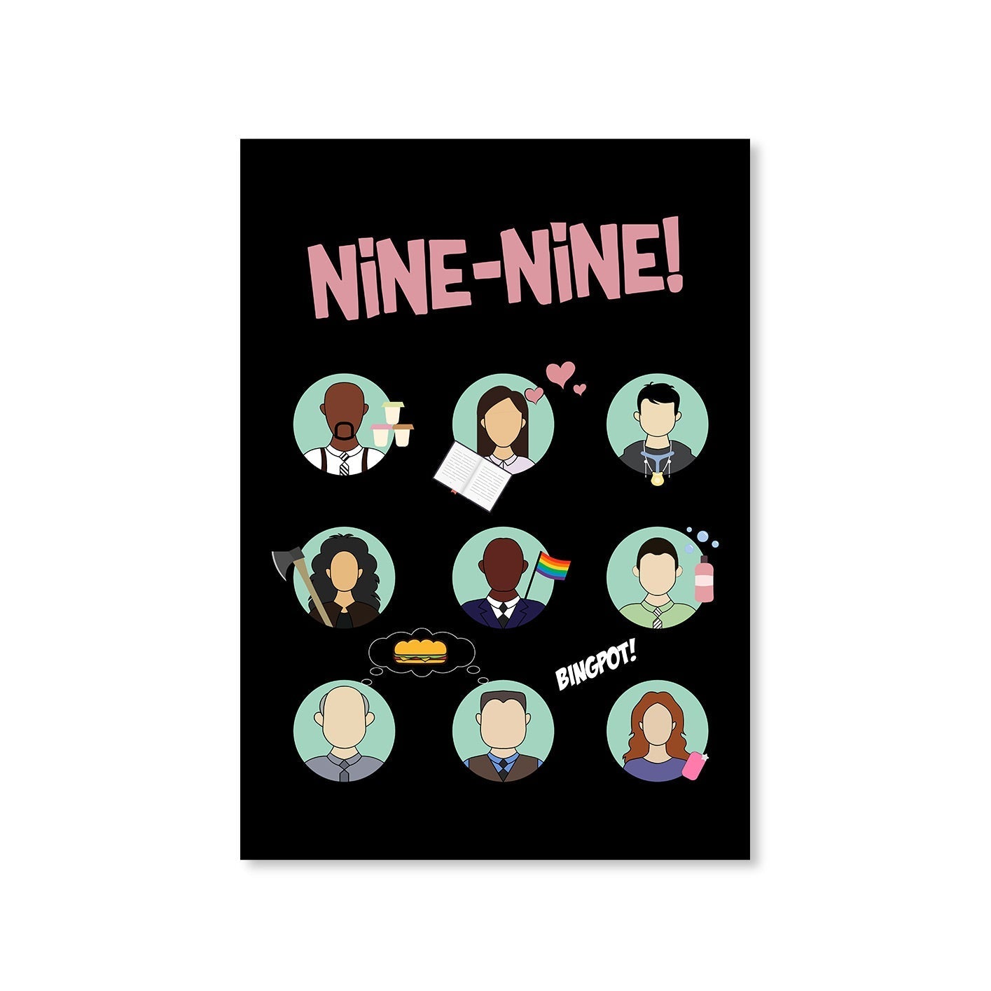 brooklyn nine-nine nine-nine poster wall art buy online united states of america usa the banyan tee tbt a4 detective jake peralta terry charles boyle gina linetti andy samberg merchandise clothing acceessories