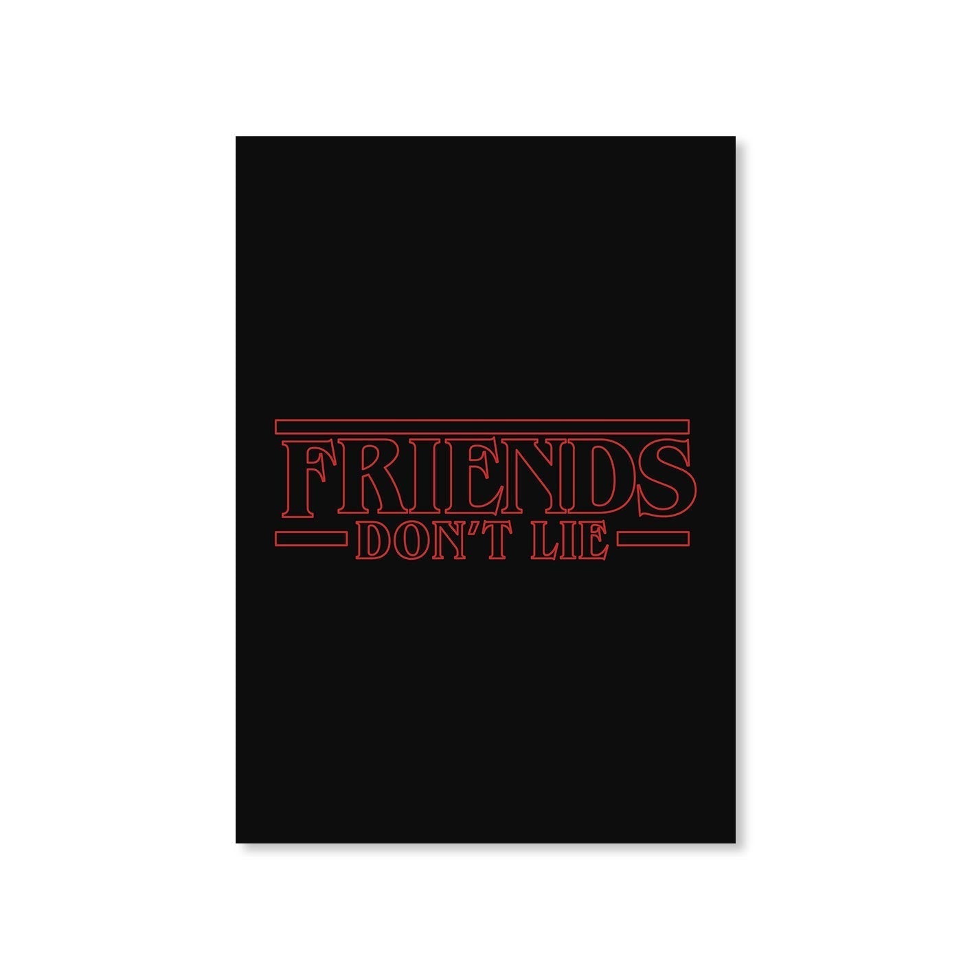 stranger things friends don't lie poster wall art buy online united states of america usa the banyan tee tbt a4 stranger things eleven demogorgon shadow monster dustin quote vector art clothing accessories merchandise