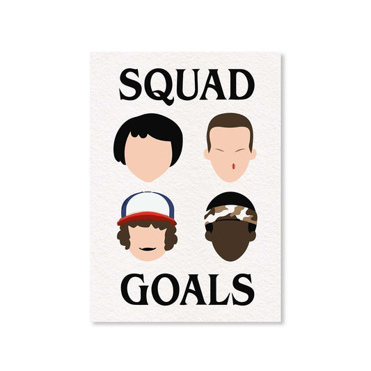 stranger things squad goals poster wall art buy online united states of america usa the banyan tee tbt a4 stranger things eleven demogorgon shadow monster dustin quote vector art clothing accessories merchandise