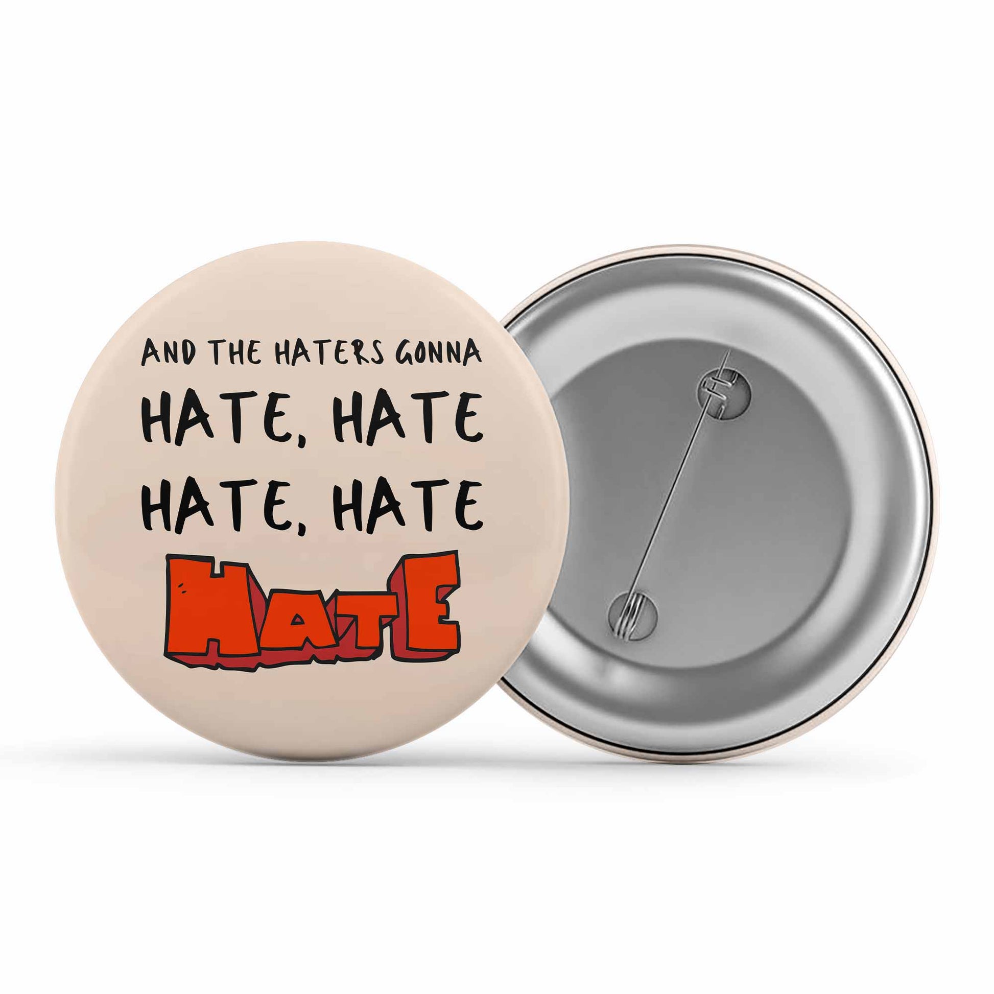taylor swift haters gonna hate badge pin button music band buy online united states of america usa the banyan tee tbt men women girls boys unisex