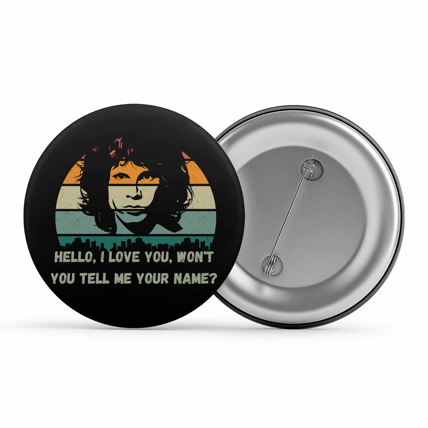 the doors hello i love you badge pin button music band buy online united states of america usa the banyan tee tbt men women girls boys unisex