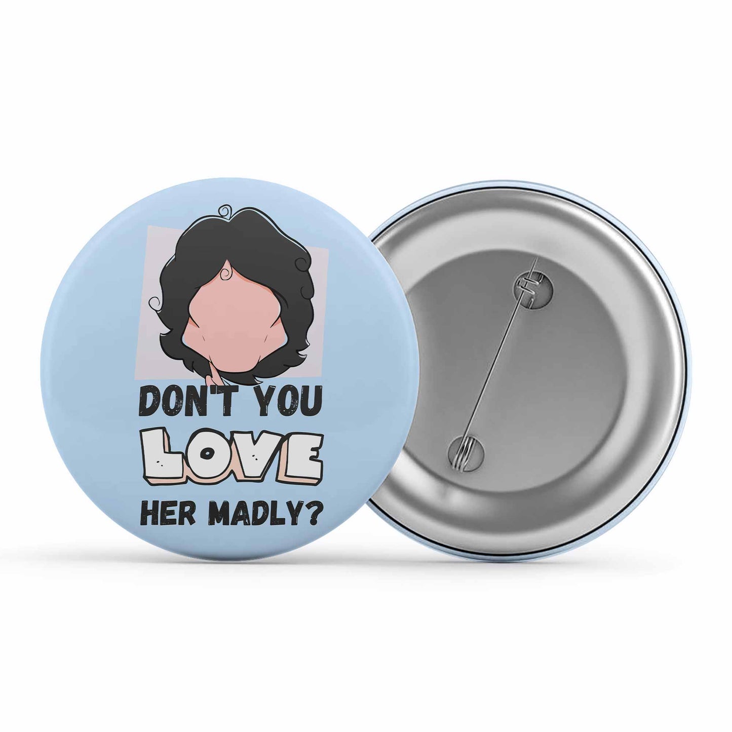 the doors love her madly badge pin button music band buy online united states of america usa the banyan tee tbt men women girls boys unisex