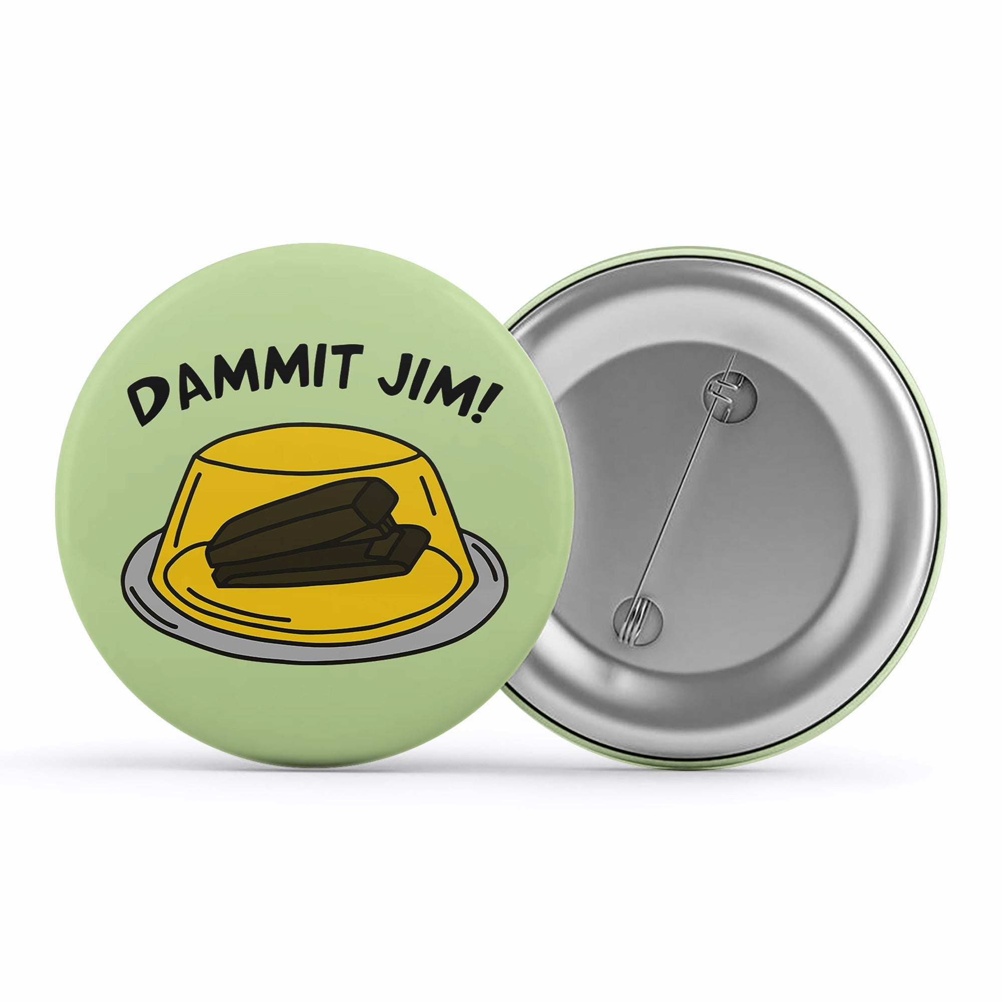 Pin Button Dammit Jim