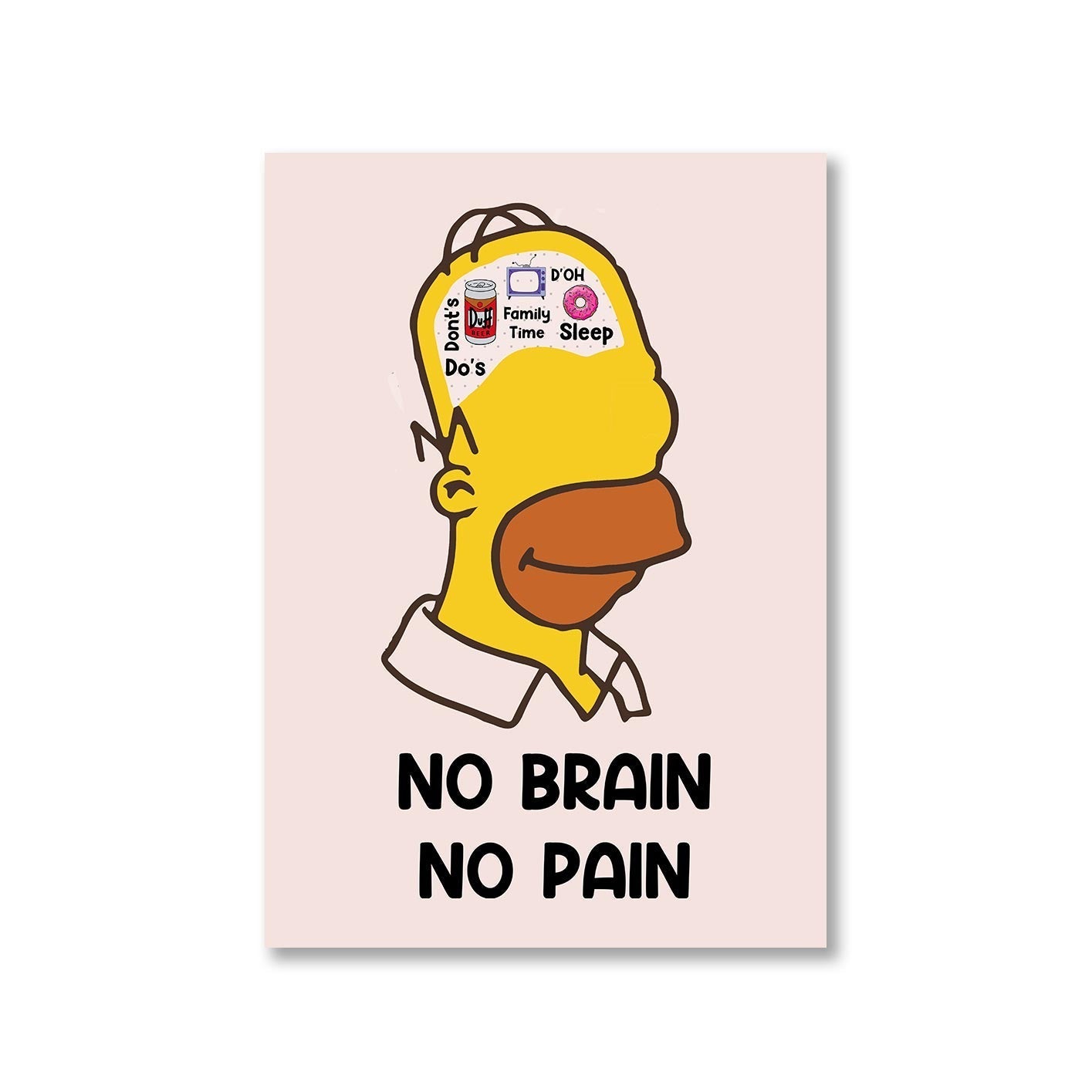 the simpsons no brain no pain poster wall art buy online united states of america usa the banyan tee tbt a4 - homer simpson