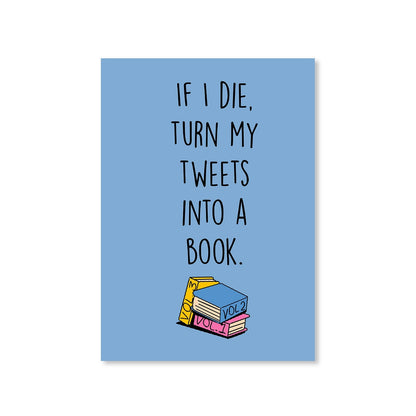 brooklyn nine-nine turn my tweets into books poster wall art buy online united states of america usa the banyan tee tbt a4 stranger things eleven demogorgon shadow monster dustin quote vector art clothing accessories merchandise