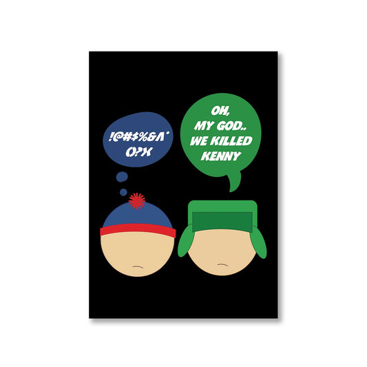 south park we killed kenny poster wall art buy online united states of america usa the banyan tee tbt a4 south park kenny cartman stan kyle cartoon character illustration