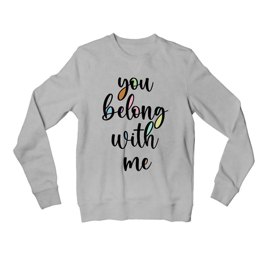 taylor swift you belong with me sweatshirt upper winterwear music band buy online united states of america usa the banyan tee tbt men women girls boys unisex gray